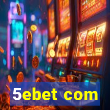 5ebet com